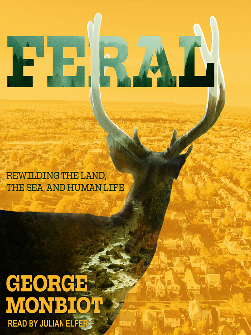 Title details for Feral by George Monbiot - Available